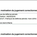Motivation du jugement correctionnel par Saint-Pierre F., Pratique de défense pénale, mars 2018, Lextenso